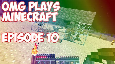 Omg Plays Minecraft Craft On Episode 10 Youtube