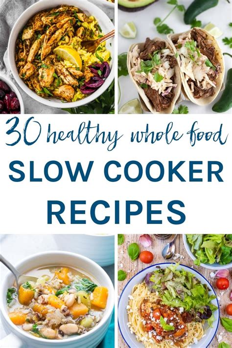 30 healthy whole food slow cooker recipes