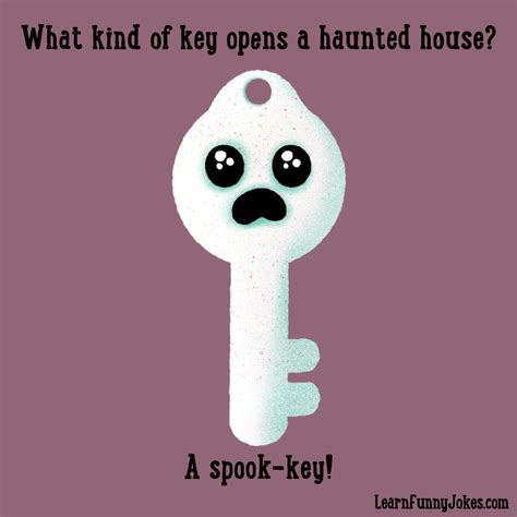 Funny Halloween Joke For Kids What Kind Of Key Opens A Haunted House