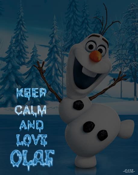 Keep Calm And Love Olaf Personalised Created By Eleni Keep Calm