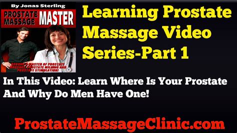 Prostate Massage Learn How Video Series Part How Your Prostate Can