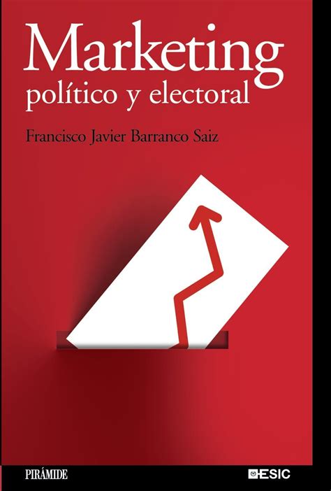 3 Libros Sobre Marketing Político Y Electoral Que Deberías Conocer