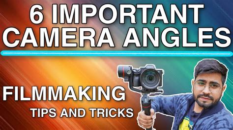 6 Important Camera Angles Basics Of Filmmaking Youtube