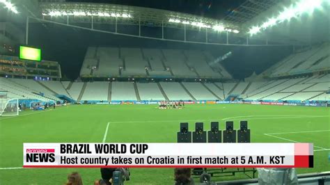 brazil world cup nears first kick off youtube