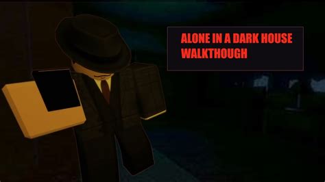 Alone In A Dark House Walkthrough Youtube