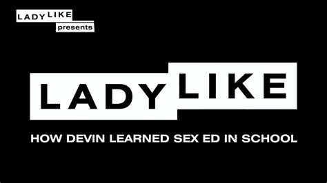 ladylike how devin learned sex education on vimeo