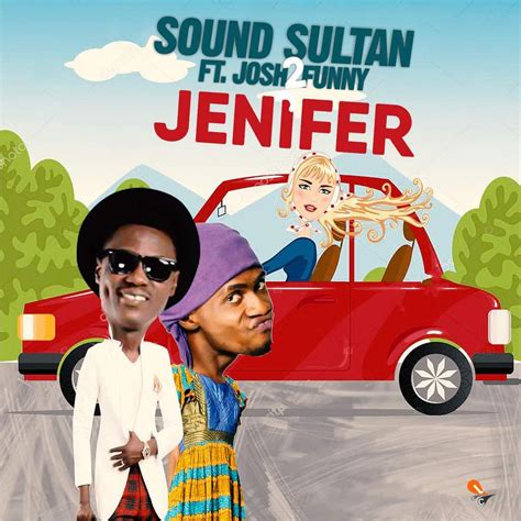Download sound sultan o.s.a.c video. Sound Sultan drops Hilarious New Single "Jennifer ...