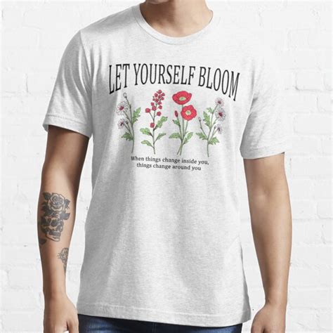 Let Yourself Bloom Essential T Shirt By The Nine Feelings In 2021 T