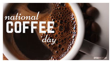 September 29th Is National Coffee Day Foodimentary National Food
