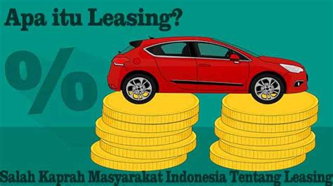 Jabatan kejuruteraan awam politeknik mukah sarawak km 7.5 jalan oya, 96400 mukah, sarawak. Apa itu Leasing? Anggapan dan Praktik yang Salah Tentang ...