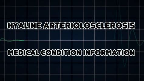 Hyaline Arteriolosclerosis Medical Condition Youtube