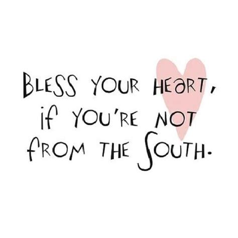 Bless Your Heart Funny Southern Sayings Southern Sayings