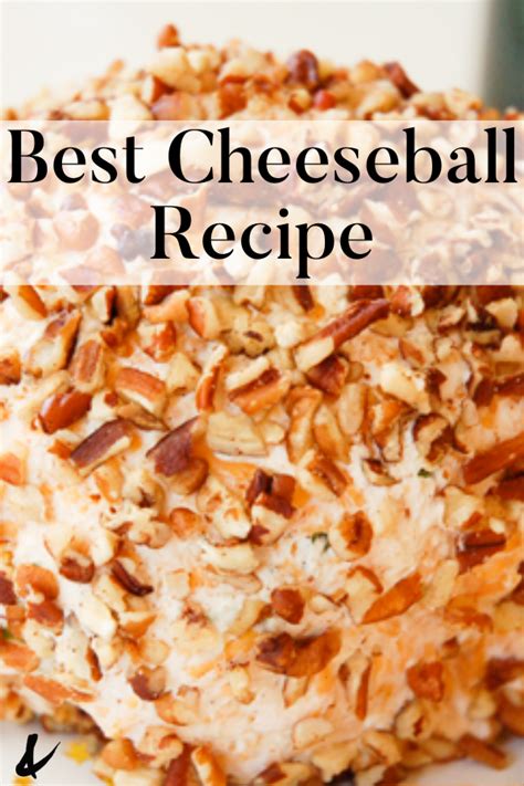 The Best Cheese Ball Recipe Ever Recipe Cheese Ball Recipes Cheese