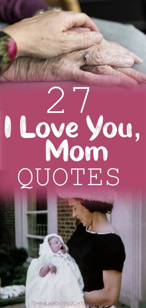 27 Sweet I Love You Mom Quotes To Bless Her Day Think About Such Things