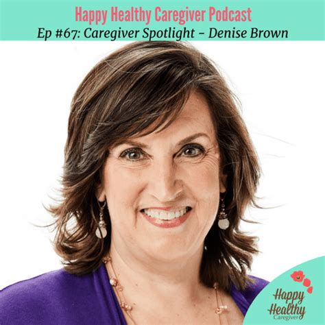 Leader Of The Certified Caregiving Consultants Denise Brown Caregiver