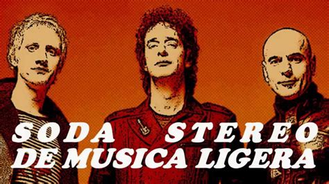 Soda Stereo De música Ligera (Letra) - YouTube