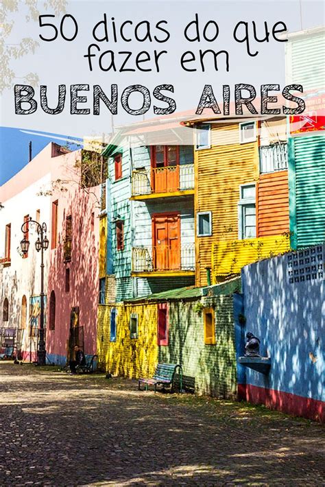 50 Dicas Do Que Fazer Em Buenos Aires O Guia Buenos Aires Dicas