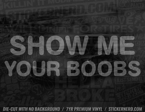 Show Me Your Boobs Sticker