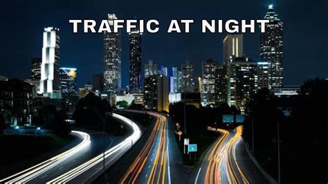 Traffic At Night Youtube