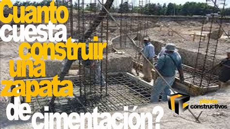 Maybe you would like to learn more about one of these? Cuanto me cuesta construir una Zapata - YouTube