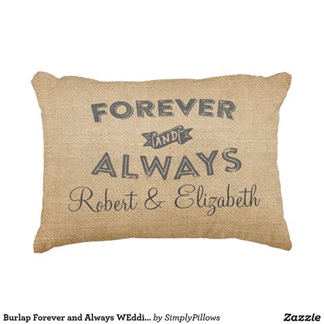 Burlap Forever And Always Wedding Accent Pillow Zazzle Wedding