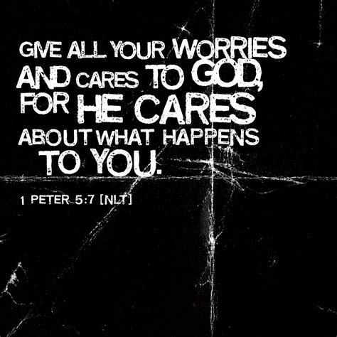 Give All Your Worries And Cares To God For He Cares About What Happens
