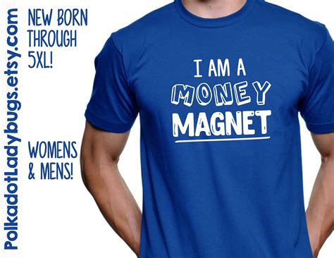 I Am A Money Magnet Law Of Attraction T Shirt New Born Etsy