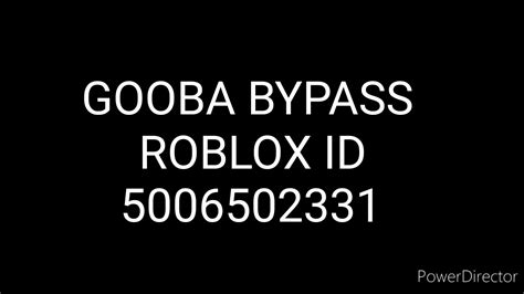 Not Workinggooba Bypass Roblox Id Youtube