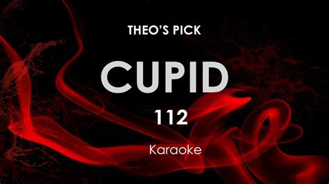 cupid 112 karaoke youtube