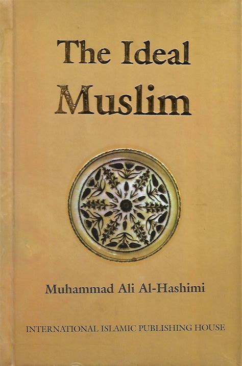 the ideal muslim by muhammad ali al hashimi pustaka mukmin kl malaysia s online bookstore