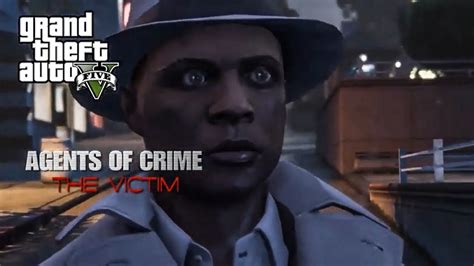 Gta 5 Agents Of Crime The Victim Ps4 Rockstar Editor Youtube