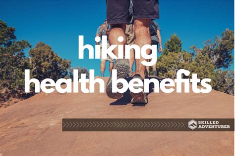 12 Health Benefits Of Hiking You Probably Didnt Know About Skilled