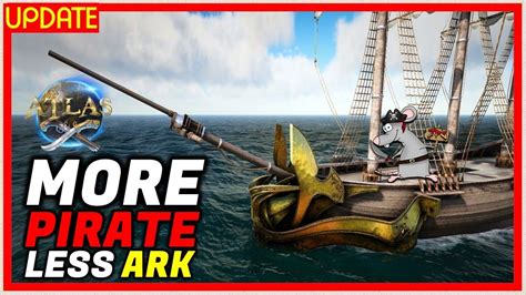 Atlas More Pirate Less Ark New Content Changes To The Core Gameplay