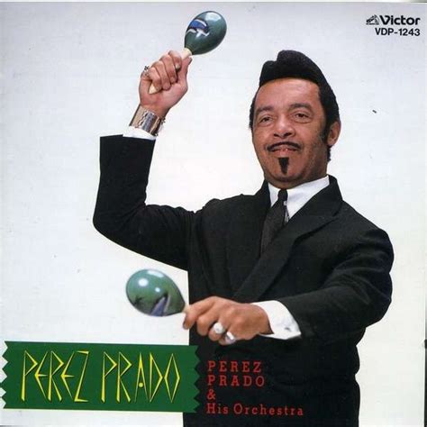 This page includes pérez prado's : Perez prado & his orchestra - mambo n° 5 - Perez Prado ...
