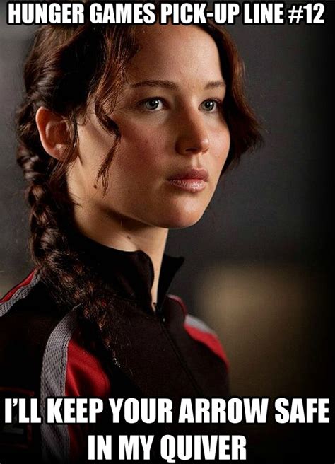 Hunger Games Pick Up Lines Comediva