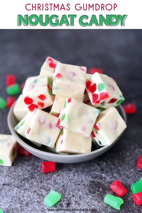 Easy Christmas Gumdrop Nougat Candy A Pretty Life In The Suburbs