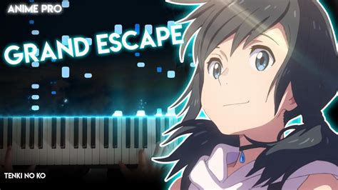 Grand Escape Tenki No Ko Ostsoundtrackpiano Radwimps Feat Toko