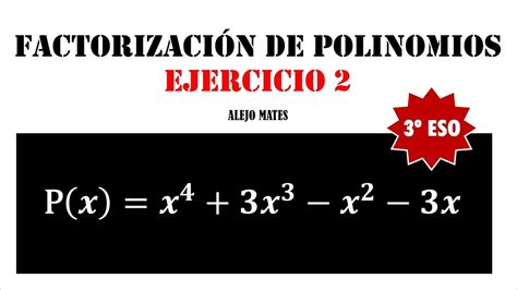 FactorizaciÓn De Polinomios Ejercicio 2 3ºeso Youtube