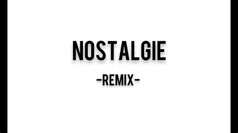 Nostalgie Remix Youtube