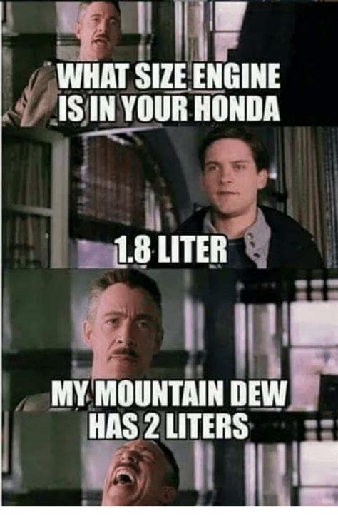 What Size Engine Isin Your Honda 18 Liter My Mountain Dew Has 2 Liters