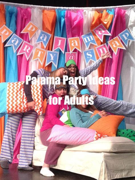 Pajama Party Ideas For Adults Tony And Candice