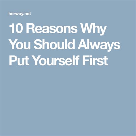 10 Reasons Why You Should Always Put Yourself First With Images 10