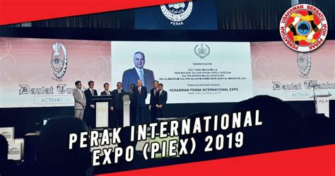 Expo 2016 in antalya, turkey was the previous one. PERAK INTERNATIONAL EXPO (PIEX) 2019 | PUBI Perak