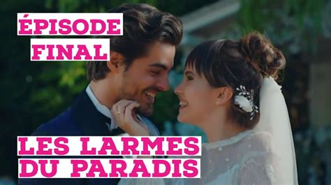Les Larmes Du Paradis Streaming épisode 66 - LES LARMES DU PARADIS RÉSUMÉ ÉPISODE FINAL EN FRANÇAIS l'INCROYABLE