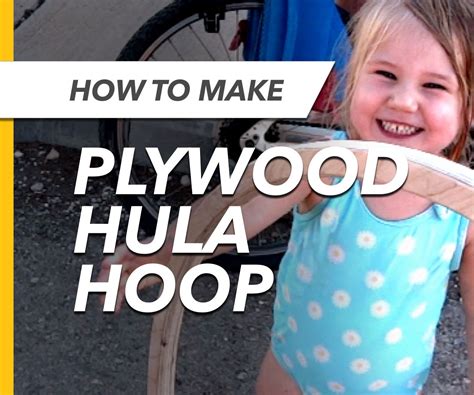 How To Make A Wooden Hula Hoop 6 Steps With Pictures