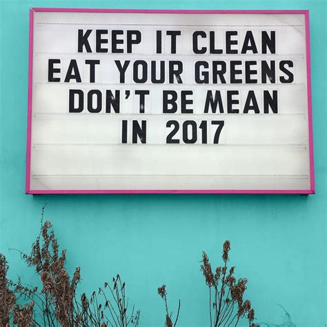 There's tissues everywhere and my mom thinks i'm sick. Keep it clean, eat your greens, don't be mean, in '17. | Health | Pinterest | Wisdom, Thoughts ...