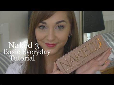 Basic Everyday Tutorial Naked Youtube