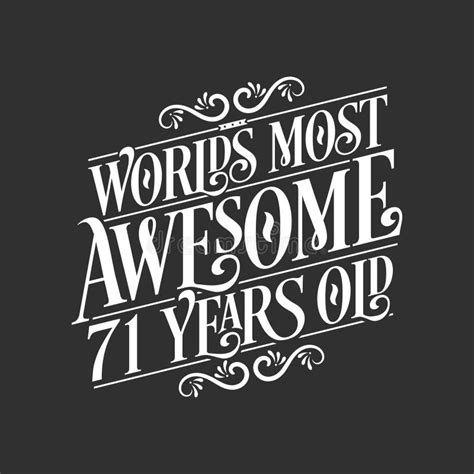 71 Years Birthday Typography Design World S Most Awesome 71 Years Old