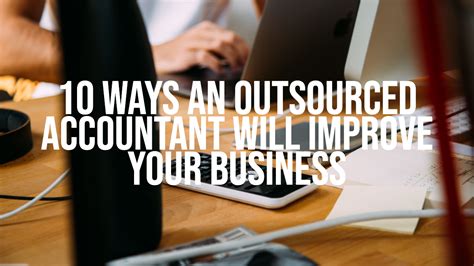 Ways An Outsourced Accountant Will Improve Your Business Mod Ventures