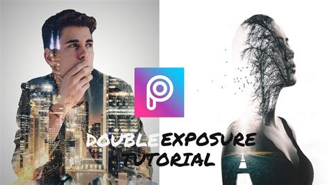Picsart Editing Tutorial 2019 Double Exposure Effect Youtube